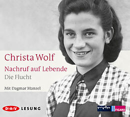 Audio CD (CD/SACD) Nachruf auf Lebende. Die Flucht von Christa Wolf