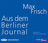Audio CD (CD/SACD) Aus dem Berliner Journal von Max Frisch