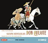 Audio CD (CD/SACD) Seltsame Abenteuer des Don Quijote von Jürg Schubiger