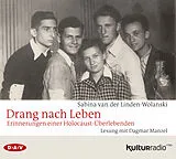 Audio CD (CD/SACD) Drang nach Leben. Erinnerungen einer Holocaust-Überlebenden von Sabina van der Linden-Wolanski