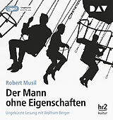 Audio CD (CD/SACD) Der Mann ohne Eigenschaften von Robert Musil