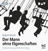 Audio CD (CD/SACD) Der Mann ohne Eigenschaften von Robert Musil