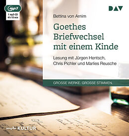 Audio CD (CD/SACD) Goethes Briefwechsel mit einem Kinde von Bettina von Arnim