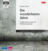 Audio CD (CD/SACD) Die wunderbaren Jahre von Reiner Kunze