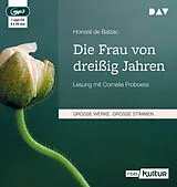 Audio CD (CD/SACD) Die Frau von dreißig Jahren von Honoré de Balzac