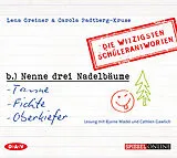 Audio CD (CD/SACD) »Nenne drei Nadelbäume: Tanne, Fichte, Oberkiefer«. Die witzigsten Schülerantworten von Lena Greiner, Carola Padtberg
