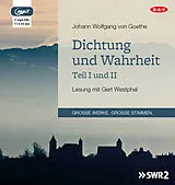 Audio CD (CD/SACD) Dichtung und Wahrheit Teil I und II von Johann Wolfgang von Goethe