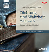 Audio CD (CD/SACD) Dichtung und Wahrheit  Teil III und IV von Johann Wolfgang von Goethe