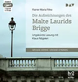 Audio CD (CD/SACD) Die Aufzeichnungen des Malte Laurids Brigge von Rainer Maria Rilke
