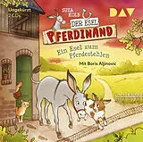 Audio CD (CD/SACD) Der Esel Pferdinand Teil 2: Ein Esel zum Pferdestehlen von Suza Kolb
