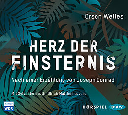 Audio CD (CD/SACD) Herz der Finsternis. Nach einer Erzählung von Joseph Conrad von Orson Welles