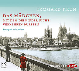 Audio CD (CD/SACD) Das Mädchen, mit dem die Kinder nicht verkehren durften von Irmgard Keun