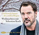 Audio CD (CD/SACD) Und lauscht hinaus den weißen Wegen. Weihnachten mit Sebastian Koch von div.