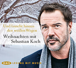 Audio CD (CD/SACD) Und lauscht hinaus den weißen Wegen. Weihnachten mit Sebastian Koch von div.