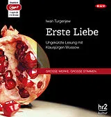 Audio CD (CD/SACD) Erste Liebe von Iwan Turgenjew