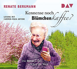 Audio CD (CD/SACD) Kennense noch Blümchenkaffee? Die Online-Omi erklärt die Welt von Renate Bergmann