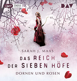 Audio CD (CD/SACD) Das Reich der Sieben Höfe  Teil 1: Dornen und Rosen von Sarah J. Maas
