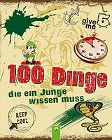 Fester Einband 100 Dinge, die ein Junge wissen muss I Für Jungen ab 8 Jahren von Philip Kiefer