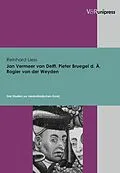 E-Book (pdf) Jan Vermeer van Delft, Pieter Bruegel d. Ä., Rogier van der Weyden von Reinhard Liess
