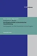 E-Book (pdf) Kirchengeschichte in ökumenischer Verantwortung von Wolfgang A. Bienert