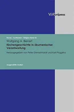 E-Book (pdf) Kirchengeschichte in ökumenischer Verantwortung von Wolfgang A. Bienert