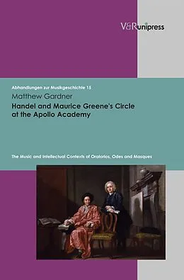 E-Book (pdf) Handel and Maurice Greene's Circle at the Apollo Academy von Matthew Gardner