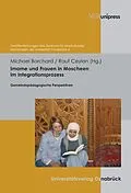 E-Book (pdf) Imame und Frauen in Moscheen im Integrationsprozess von Michael Borchard, Rauf Ceylan, Bülent Ucar