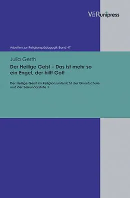 E-Book (pdf) Der Heilige Geist - Das ist mehr so ein Engel, der hilft Gott von Julia Gerth