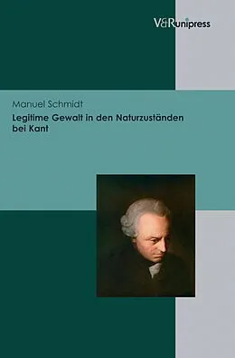 E-Book (pdf) Legitime Gewalt in den Naturzuständen bei Kant von Manuel Schmidt
