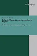 E-Book (pdf) Dekonstruktion und / oder kommunikative Realität? von Andreas Heinle