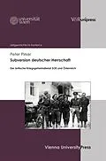 E-Book (pdf) Subversion deutscher Herrschaft von Peter Pirker