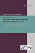 E-Book (pdf) Historisches Lernen im World Wide Web: Suchen, flanieren oder forschen? von Astrid Schwabe