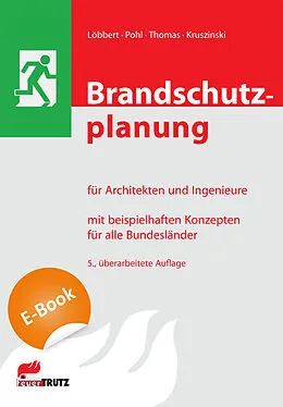 E-Book (pdf) Brandschutzplanung für Architekten und Ingenieure (E-Book) von Anke Löbbert, Klaus D Pohl, Klaus W Thomas