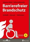 E-Book (pdf) Barrierefreier Brandschutz - E-Book (PDF) von Johannes Göbell, Steffen Kallinowsky