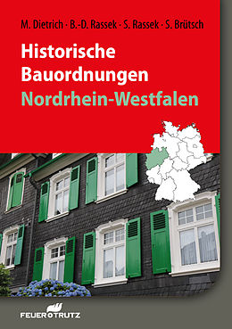 E-Book (pdf) Historische Bauordnungen - Nordrhein-Westfalen  E-Book (PDF) von Matthias Dietrich, Stefan Rassek, Bernd-Dietrich Rassek