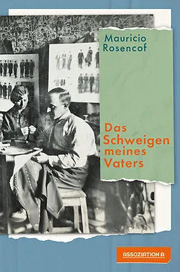 E-Book (epub) Das Schweigen meines Vaters von Mauricio Rosencof
