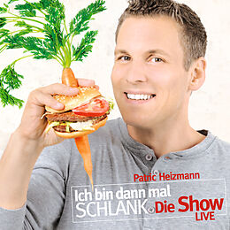 Audio CD (CD/SACD) Ich bin dann mal schlank. Die Show von Patric Heizmann