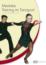 E-Book (epub) Mentales Training im Tanzsport von Boris Rohne, Madeleine Rohne, Michael Draksal
