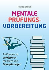 E-Book (epub) Mentale Prüfungsvorbereitung von Michael Draksal
