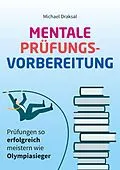 E-Book (epub) Mentale Prüfungsvorbereitung von Michael Draksal