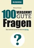 E-Book (pdf) 100 Verdammt gute Fragen  BUSINESS von Michael Draksal