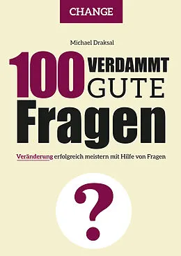 E-Book (epub) 100 Verdammt gute Fragen  CHANGE von Michael Draksal
