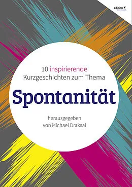 E-Book (pdf) Spontanität von Michael Draksal, Marie Franz, Jennifer Böhm
