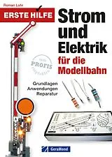 Kartonierter Einband Erste Hilfe Strom und Elektrik für die Modellbahn von Roman Lohr