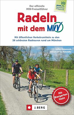 Kartonierter Einband Radeln mit dem MVV von Gotlind Blechschmidt, Wilfried und Lisa Bahnmüller