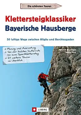 E-Book (epub) Klettersteigklassiker Bayerische Hausberge von Heinrich Bauregger, Sascha Hoch