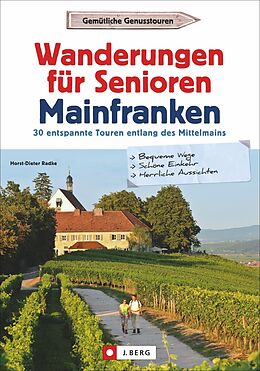 Kartonierter Einband Wanderungen für Senioren Mainfranken von Horst-Dieter Radke