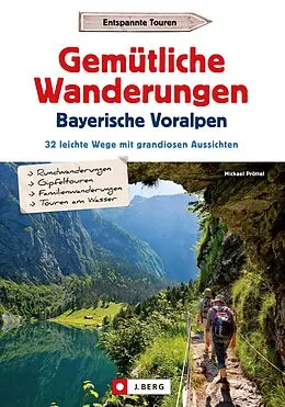 E-Book (epub) Gemütliche Wanderungen in den Bayerischen Voralpen von Michael Pröttel