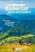 E-Book (epub) Die Wander-Bucket-List Baden-Württemberg von Dieter Buck