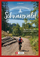Kartonierter Einband Genussvolle Radtouren Schwarzwald von Uli Weissbrod